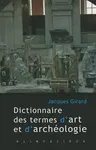 Dictionnaire Des Termes d'Art Et d'Archeologie