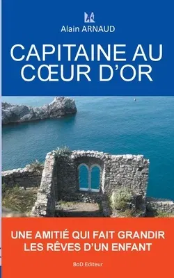 Capitaine au coeur d'or