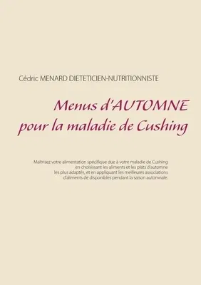 Menus d'automne pour la maladie de Cushing