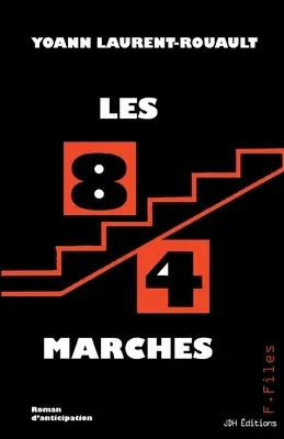 Les 84 marches: Un roman d'anticipation de la collection F-Files