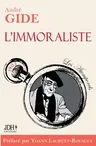 L'immoraliste - édition 2022: Préface et biographie détaillée d'A. Gide par Y. Laurent-Rouault