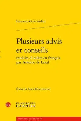 Plusieurs Advis Et Conseils Traduits d'Italien En Francais Par Antoine de Laval