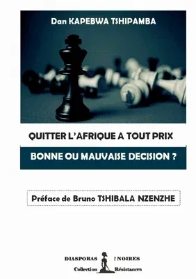 Quitter l'Afrique a Tout Prix: Bonne Ou Mauvaise Decision ?