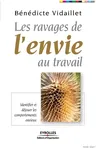 Les ravages de l'envie au travail: Identifier et déjouer les comportements envieux