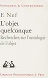 L'Objet Quelconque: Recherches Sur l'Ontologie de l'Objet