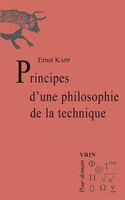 Principes d'Une Philosophie de la Technique