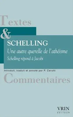 Une Autre Querelle de l'Atheisme: Schelling Repond a Jacobi