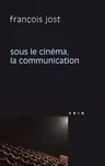 Sous Le Cinema La Communication