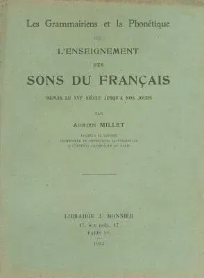 Les Grammairiens Et La Phonetique Ou l'Enseignement Des Sons Du Francais