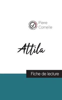 Attila de Corneille (fiche de lecture et analyse complète de l'oeuvre)