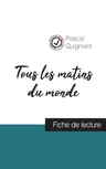 Tous les matins du monde de Pascal Quignard (fiche de lecture et analyse complète de l'oeuvre)