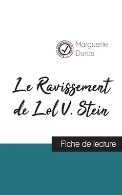 Le Ravissement de Lol V. Stein de Marguerite Duras (fiche de lecture et analyse complète de l'oeuvre)