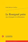 Le Rossignol Poete Dans l'Antiquite Et a la Renaissance