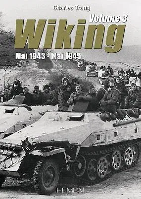 Wiking: Volume 3 - May 1943 - May 1945