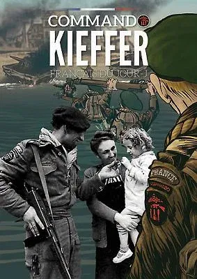 Commando Kieffer: The Free French Landings in Normandy (English)