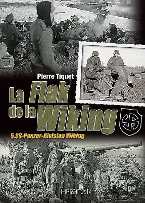 La Flak de la Wiking: 5. Ss-Panzer-Division Wiking