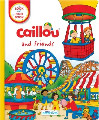 Caillou and Friends: Little Detectives: A Look and Find Book