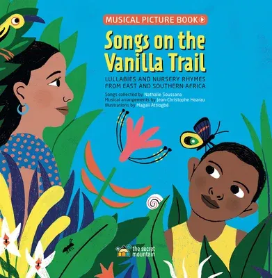 Songs on the Vanilla Trail: African Lullabies and Nursery Rhymes from East and Southern Africa