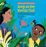 Songs on the Vanilla Trail: African Lullabies and Nursery Rhymes from East and Southern Africa