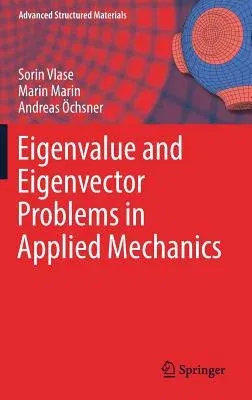 Eigenvalue and Eigenvector Problems in Applied Mechanics (2019)