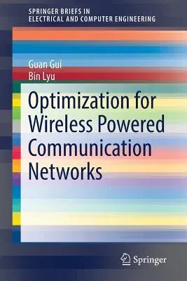 Optimization for Wireless Powered Communication Networks (2019)