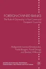 Foreign-Owned Banks: The Role of Ownership in Post-Communist European Countries (2018)