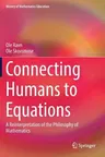 Connecting Humans to Equations: A Reinterpretation of the Philosophy of Mathematics (2019)