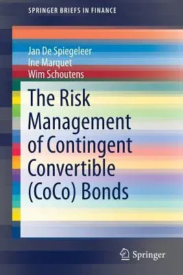 The Risk Management of Contingent Convertible (Coco) Bonds (2018)