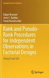 Rank and Pseudo-Rank Procedures for Independent Observations in Factorial Designs: Using R and SAS (2018)