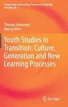 Youth Studies in Transition: Culture, Generation and New Learning Processes (2019)