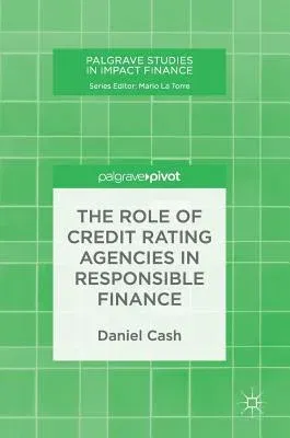 The Role of Credit Rating Agencies in Responsible Finance (2018)