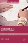 St. Louis School Desegregation: Patterns of Progress and Peril (2019)