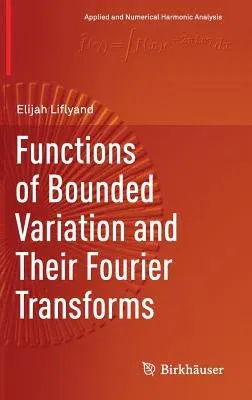 Functions of Bounded Variation and Their Fourier Transforms (2019)