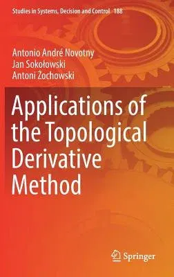 Applications of the Topological Derivative Method (2019)