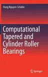 Computational Tapered and Cylinder Roller Bearings (2019)