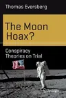 The Moon Hoax?: Conspiracy Theories on Trial (2019)