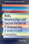 Risks, Relationships and Success Factors in It Outsourcing: A Study in Large Companies (2019)