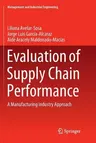 Evaluation of Supply Chain Performance: A Manufacturing Industry Approach (Softcover Reprint of the Original 1st 2019)