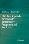 Statistical Approaches for Landslide Susceptibility Assessment and Prediction (Softcover Reprint of the Original 1st 2019)