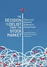 The Decision to Delist from the Stock Market: Theory and Empirical Evidence of Going Private (Softcover Reprint of the Original 1st 2018)