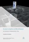 Access to Justice in Microfinance: An Analytical Framework for Peru (Softcover Reprint of the Original 1st 2018)