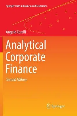 Analytical Corporate Finance (Softcover Reprint of the Original 2nd 2018)