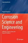 Corrosion Science and Engineering (Softcover Reprint of the Original 1st 2018)