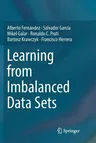 Learning from Imbalanced Data Sets (Softcover Reprint of the Original 1st 2018)