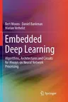 Embedded Deep Learning: Algorithms, Architectures and Circuits for Always-On Neural Network Processing (Softcover Reprint of the Original 1st 2019)