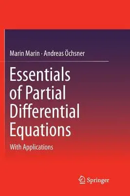 Essentials of Partial Differential Equations: With Applications (Softcover Reprint of the Original 1st 2019)