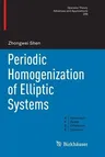 Periodic Homogenization of Elliptic Systems (Softcover Reprint of the Original 1st 2018)