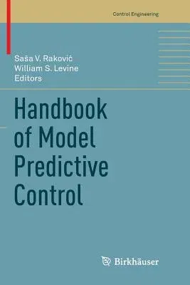 Handbook of Model Predictive Control (Softcover Reprint of the Original 1st 2019)