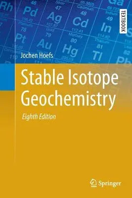 Stable Isotope Geochemistry (Softcover Reprint of the Original 8th 2018)