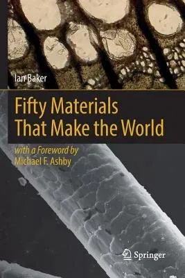 Fifty Materials That Make the World (Softcover Reprint of the Original 1st 2018)